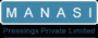 Manasi Pressings Private Limited